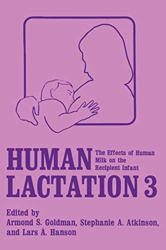 Human Lactation 3: The Effects Of Human Milk On The Recipient Infant