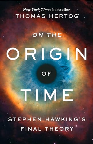 Thomas Hertog On The Origin Of Time, Stephen Hawking's Final Theory