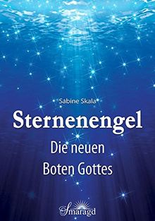 Sternenengel: Die neuen Boten Gottes