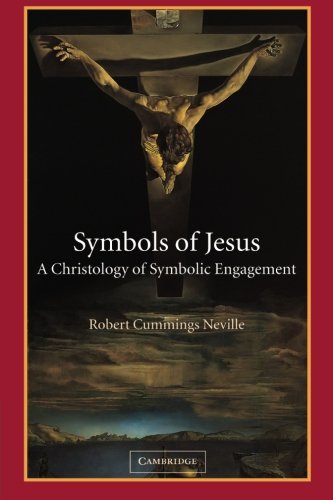Symbols of Jesus: A Christology Of Symbolic Engagement