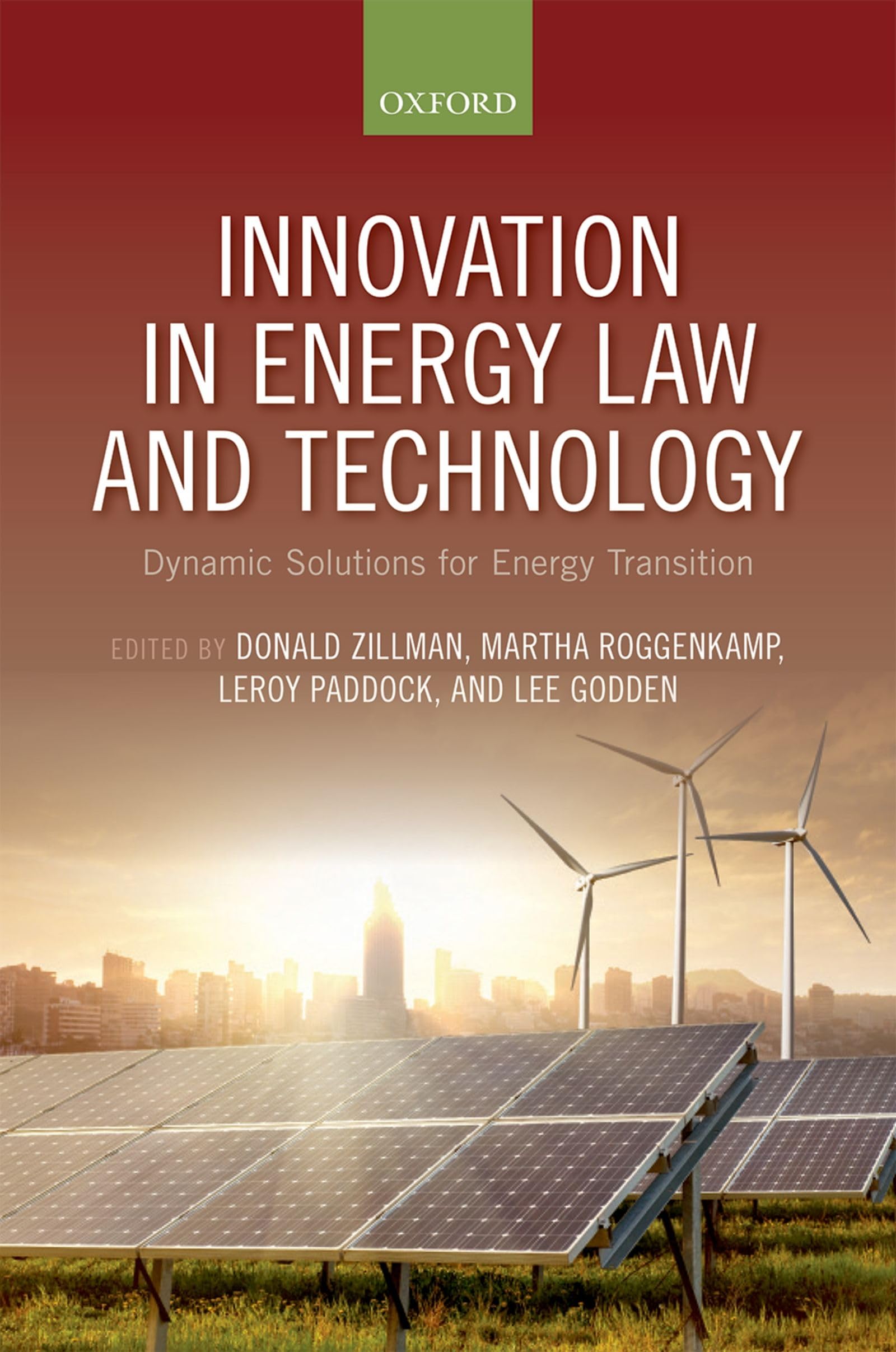 INNOVATION ENERGY LAW & TECHNOLOGY C: Dynamic Solutions for Energy Transitions