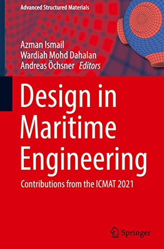 Design in Maritime Engineering: Contributions from the ICMAT 2021 (Advanced Structured Materials, 167, Band 167)