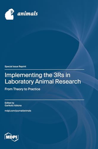 Implementing the 3Rs in Laboratory Animal Research: From Theory to Practice