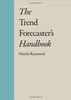 Trend Forecasters Handbook