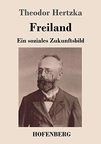 Freiland: Ein soziales Zukunftsbild