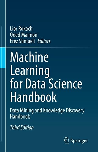 Machine Learning for Data Science Handbook: Data Mining and Knowledge Discovery Handbook