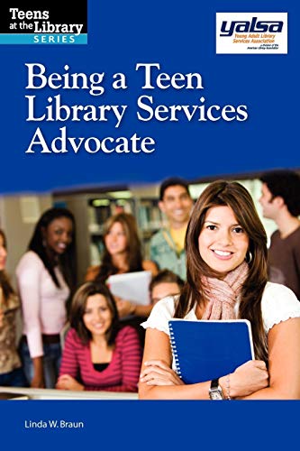 Being a Teen Library Services Advocate (Teens at the Library)