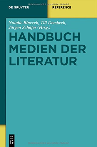 Handbuch Medien der Literatur (De Gruyter Handbook)