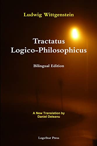 Tractatus Logico-Philosophicus (Bilingual Edition): A New Translation By Daniel Deleanu