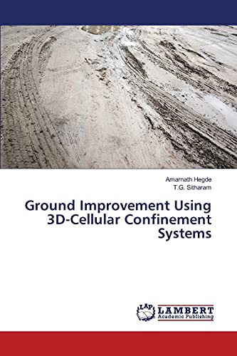 Ground Improvement Using 3D-Cellular Confinement Systems