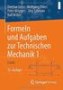 Formeln und Aufgaben zur Technischen Mechanik 1: Statik