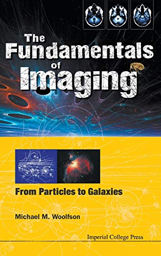 The Fundamentals of Imaging: From Particles to Galaxies