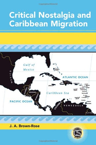 Critical Nostalgia and Caribbean Migration (Caribbean Studies)