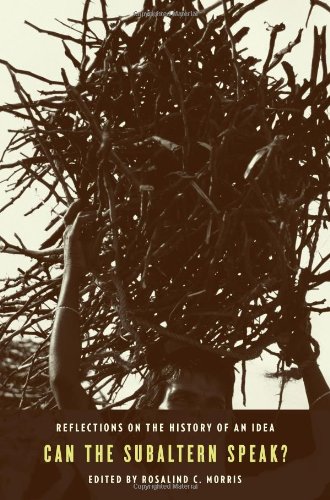 Rosalind Morris Can The Subaltern Speak?