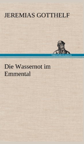 Die Wassernot im Emmental