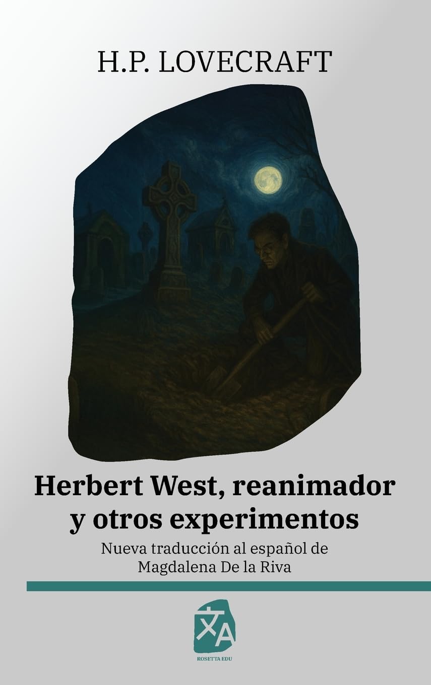 Herbert West, reanimador y otros experimentos: Nueva traducción al español (Clásicos en español, Band 61)