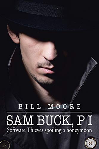 Sam Buck, P I: Software Thieves spoiling a honeymoon