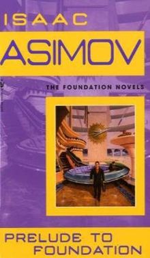 Prelude to Foundation (Foundation Novels)