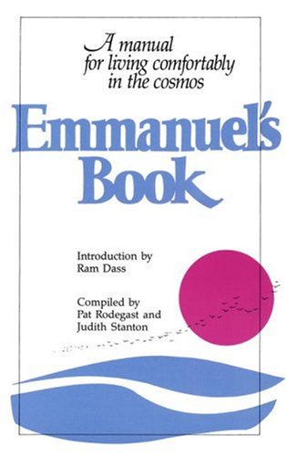 Emmanuel's Book: A Manual for Living Comfortably in the Cosmos von Pat ...