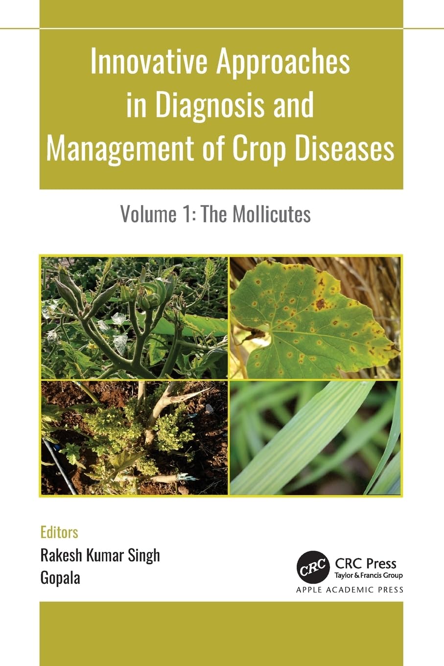 Innovative Approaches in Diagnosis and Management of Crop Diseases: Volume 1: The Mollicutes (Innovative Approaches in Diagnosis and Management of Crop Diseases, 1)