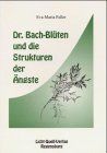 Doktor Bach-Blüten und die Strukturen der Ängste