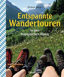 Entspannte Wandertouren in den Bayerischen Alpen: 50 wirklich leichte Bergtouren zwischen Königssee und Neuschwanstein für Spätaufsteher, Familien, Einsteiger und Senioren