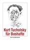 Kurt Tucholsky für Boshafte (insel taschenbuch)