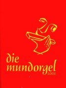 Mundorgel-Verlag - Die Mundorgel Textausgabe
