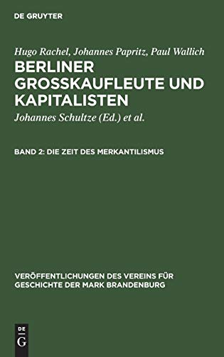Die Zeit des Merkantilismus (Veröffentlichungen des Vereins für Geschichte der Mark Brandenburg, 33, Band 33)