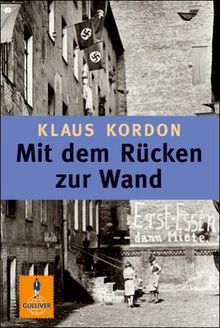 Mit dem Rücken zur Wand: Roman (Gulliver) von Kordon, Klaus | Buch | Zustand gut