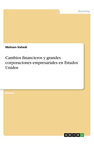 Cambios financieros y grandes corporaciones empresariales en Estados Unidos