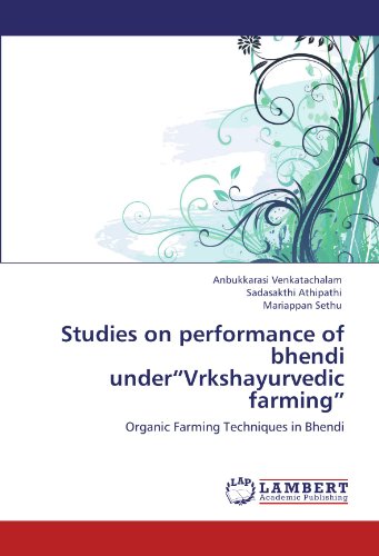 Studies on performance of bhendi under“Vrkshayurvedic farming”: Organic Farming Techniques in Bhendi