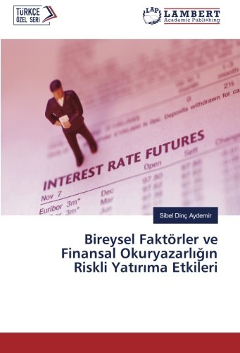 Bireysel Faktörler ve Finansal Okuryazarlığın Riskli Yatırıma Etkileri