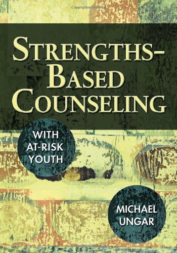 Strengths-Based Counseling with At-Risk Youth