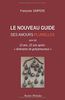 LE NOUVEAU Guide des amours plurielles: 10 ans, 20 ans après: "itinéraires de polyamoureux".