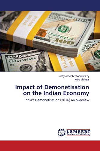 Impact of Demonetisation on the Indian Economy: India’s Demonetisation (2016) an overview