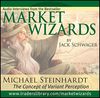 Market Wizards: Inverview with Michael Steinhardt, The Concept of Variant Perception (Wiley Trading Audio)