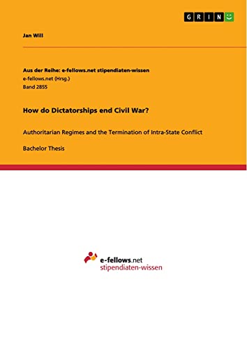 How do Dictatorships end Civil War?: Authoritarian Regimes and the Termination of Intra-State Conflict