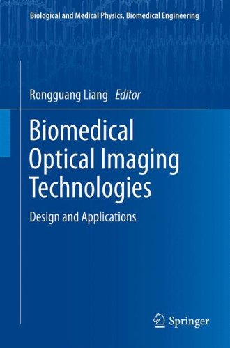Biomedical Optical Imaging Technologies: Design and Applications (Biological and Medical Physics, Biomedical Engineering)