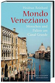 Mondo Veneziano: Menschen und Paläste am Canal Grande