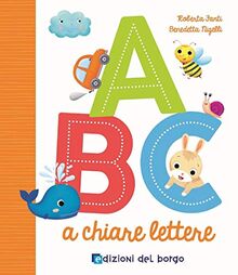 ABC a Chiare Lettere. Ediz. a Colori