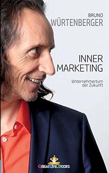 Inner-Marketing: Unternehmertum der Zukunft