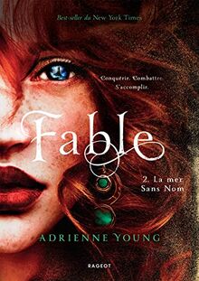 Fable. Vol. 2. La mer sans nom