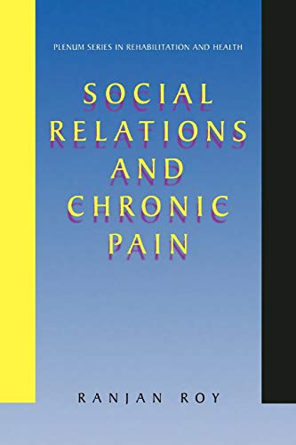 Social Relations and Chronic Pain (Springer Series in Rehabilitation and Health)