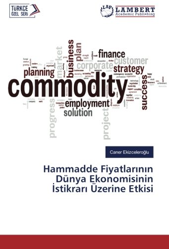 Hammadde Fiyatlarının Dünya Ekonomisinin İstikrarı Üzerine Etkisi