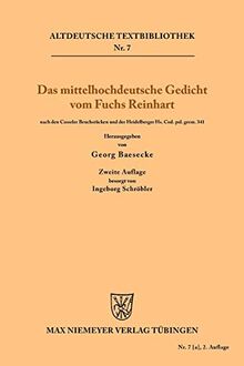 Das mittelhochdeutsche Gedicht vom Fuchs Reinhart: nach den Casseler Bruchstücken und der Heidelberger Handschrift Cod. pal. germ. 341 (Altdeutsche Textbibliothek, Band 7)