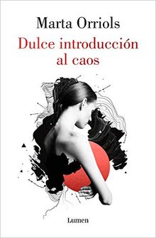 Dulce introduccion al caos (Narrativa)