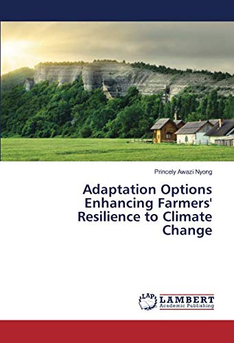 Adaptation Options Enhancing Farmers' Resilience to Climate Change