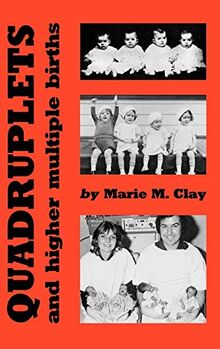 Quadruplets and Higher Multiple Births (Clinics in Developmental Medicine (Mac Keith Press), Band 107)