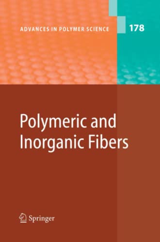 Polymeric and Inorganic Fibers (Advances in Polymer Science, Band 178)